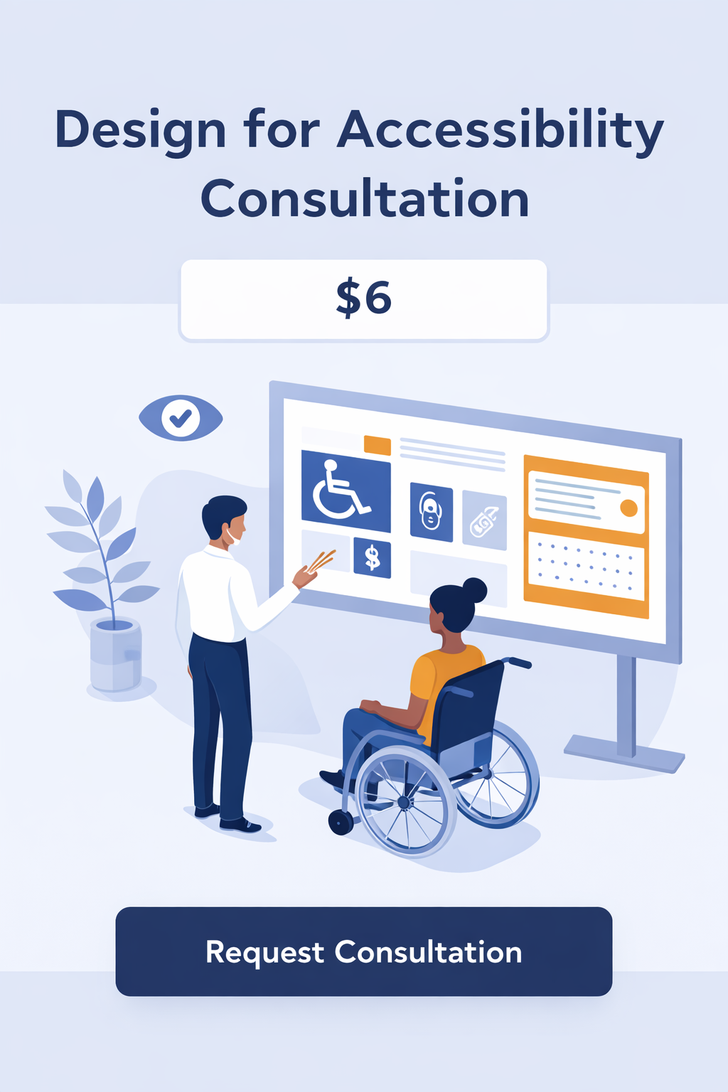 Design for Accessibility Consultation – $6